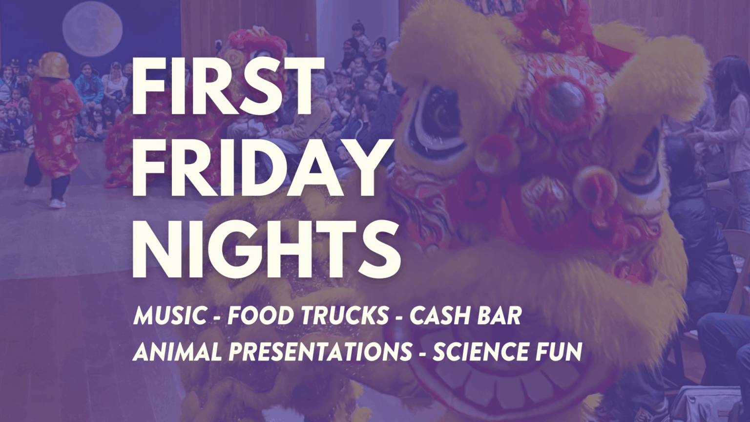 First Friday Nights Graphic with the photo of a Lion Dancer in the background and "First Friday Nights" text laid on top.