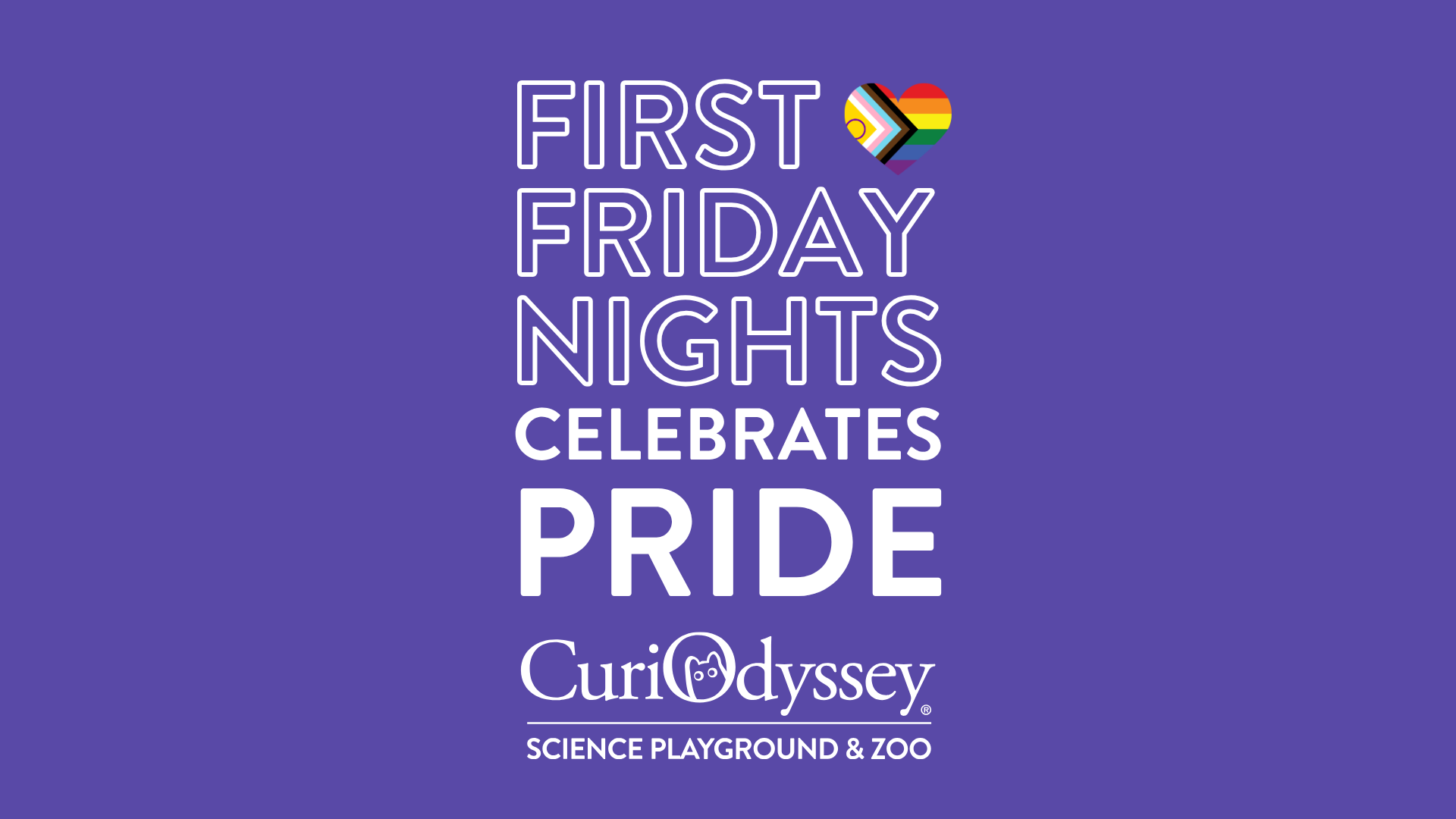Image that says "First Friday Nights Celebrates Pride" with the CuriOdyssey logo.